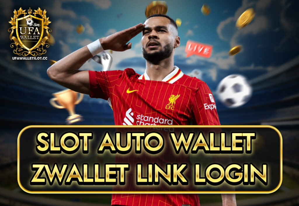 SLOT AUTO WALLET ZWALLET LINK LOGIN